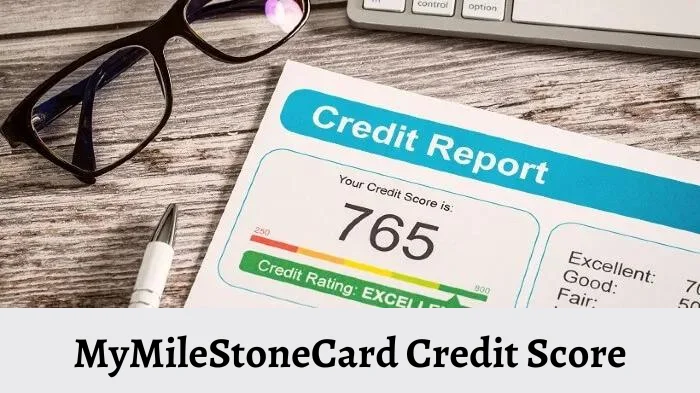 mymilestonecard credit score